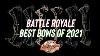Battle Royale Best Bows Of 2021